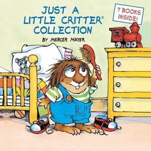 Just a Little Critter Collection (Little Critter) -- Mercer Mayer